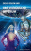 Die Ki Golem Und Das Verborgene Imperium (German Edition)