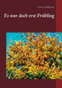 Es War Doch Erst Frühling (German Edition)