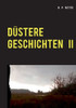 Düstere Geschichten 2: Zwischen Hier Und Dort (German Edition)