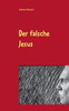 Der Falsche Jesus (German Edition)