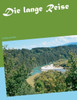 Die Lange Reise: Jans Weg Zu Sich Selbst (German Edition)