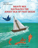 Brave Mee Navigates The Angry Sea Of Past Deeds: Angry Sea Of Past Deeds (Paperback)