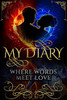 My Diary: Where Words Meet Love: Where Words Meet Love