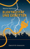 Elektrizität Und Gewitter: Übersicht Für Interessierte (German Edition)