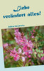Liebe Verändert Alles (German Edition)