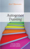 Autogenes Training: Kopf Frei Machen Und Ängste, Sorgen Und Stress Abbauen (German Edition)
