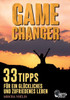 Game Changer: 33 Tipps Für Ein Glückliches Und Zufriedenes Leben (German Edition)