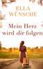Mein Herz Wird Dir Folgen (German Edition)