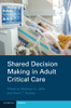Shared Decision Making In Adult Critical Care