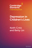 Depression In Children'S Lives (Elements In Child Development)