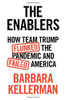 The Enablers: How Team Trump Flunked The Pandemic And Failed America