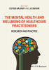 The Mental Health And Wellbeing Of Healthcare Practitioners: Research And Practice