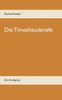Die Timotheusbriefe: Eine Auslegung (German Edition)