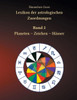Lexikon Der Astrologischen Zuordnungen Band 2: Planeten - Zeichen - Häuser (German Edition)