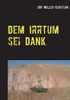 Dem Irrtum Sei Dank (German Edition)