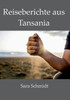 Reiseberichte Aus Tansania (German Edition)