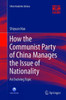 How The Communist Party Of China Manages The Issue Of Nationality: An Evolving Topic (China Academic Library)