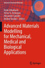Advanced Materials Modelling For Mechanical, Medical And Biological Applications (Advanced Structured Materials)