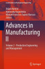 Advances In Manufacturing Ii: Volume 2 - Production Engineering And Management (Lecture Notes In Mechanical Engineering)