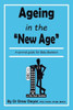 Ageing In The 'New Age': A Survival Guide For Baby Boomers