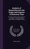Analysis Of Researches Into The Origin And Progress Of Historical Time: From The Creation To The Accession Of C. Caligula: ... By The Rev. Robert Walker, Rector Of Shingham, Norfolk