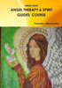 Angel Therapy And Spirit Guides Course