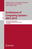 Architecture Of Computing Systems ? Arcs 2019: 32Nd International Conference, Copenhagen, Denmark, May 20?23, 2019, Proceedings (Theoretical Computer Science And General Issues)