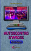 Autoscontro D'Amore - Poesie In Jeans - (Italian Edition)