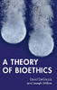 A Theory Of Bioethics (Hardcover)