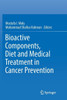 Bioactive Components, Diet And Medical Treatment In Cancer Prevention