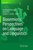 Biosemiotic Perspectives On Language And Linguistics (Biosemiotics, 13)