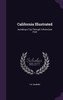California Illustrated: Including A Trip Through Yellowstone Park