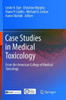 Case Studies In Medical Toxicology: From The American College Of Medical Toxicology