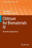 Chitosan For Biomaterials Iv: Biomedical Applications (Advances In Polymer Science)