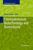 Chlamydomonas: Biotechnology And Biomedicine (Microbiology Monographs, 31)