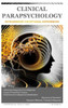 Clinical Parapsychology: Extrasensory Exceptional Experiences