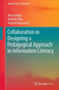 Collaboration In Designing A Pedagogical Approach In Information Literacy (Springer Texts In Education)