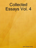 Collected Essays Vol. 4