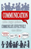 Communication: Golden Nugget Methods To Communicate Effectively - Interpersonal, Influence, Social Skills, Listening