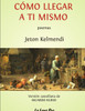 Cómo Llegar A Ti Mismo (Spanish Edition)