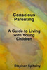 Conscious Parenting: A Guide To Living With Young Children