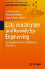 Data Visualization And Knowledge Engineering: Spotting Data Points With Artificial Intelligence (Lecture Notes On Data Engineering And Communications Technologies, 32)