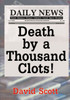 Death By A Thousand Clots!