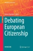Debating European Citizenship (Imiscoe Research Series)