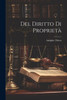 Del Diritto Di Proprietà (Italian Edition)