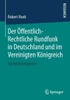 Der Öffentlich-Rechtliche Rundfunk In Deutschland Und Im Vereinigten Königreich: Ein Rechtsvergleich (German Edition)
