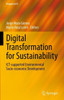 Digital Transformation For Sustainability: Ict-Supported Environmental Socio-Economic Development (Progress In Is)