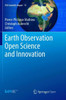 Earth Observation Open Science And Innovation (Issi Scientific Report Series, 15)