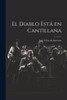 El Diablo Está En Cantillana (Spanish Edition)