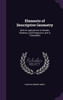 Elements Of Descriptive Geometry: With Its Applications To Shades, Shadows, And Perspective, And To Topography